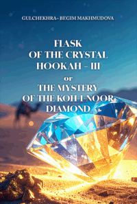 FLASK OF CRYSTAL HOOKAH-III or THE MYSTERY OF THE KOH-I-NOOR DIAMOND
